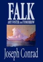 Falk, Amy Foster, and Tomorrow by Joseph Conrad, Fiction, Classics