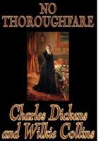 No Thoroughfare by Charles Dickens, Fiction, Classics