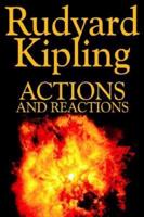 Actions and Reactions by Rudyard Kipling, Fiction, Classics, Short Stories