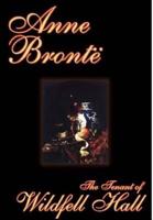 The Tenant of Wildfell Hall by Anne Bronte, Fiction, Classics