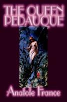 The Queen Pedauque by Anatole France, Fiction, Action & Adventure