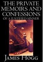 The Private Memoirs and Confessions of a Justified Sinner by James Hogg, Fiction, Literary