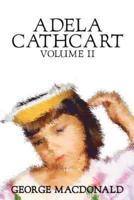 Adela Cathcart, Volume II of III by George Macdonald, Fiction, Fantasy
