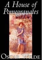 A House of Pomegranates by Oscar Wilde, Fiction, Fairy Tales & Folklore