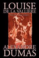 Louise De La Valliere, Vol. I by Alexandre Dumas, Fiction, Literary