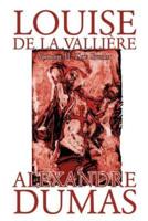 Louise De La Valliere, Vol. II by Alexandre Dumas, Fiction, Literary