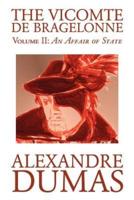 The Vicomte De Bragelonne, Vol. II by Alexandre Dumas, Fiction, Classics