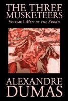 The Three Musketeers, Vol. I by Alexandre Dumas, Fiction, Classics, Historical, Action & Adventure
