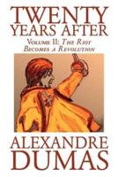 Twenty Years After, Vol. II by Alexandre Dumas, Fiction, Literary