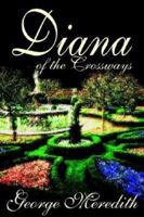 Diana of the Crossways by George Meredith, Fiction, Classics