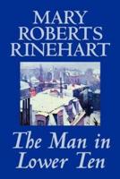 The Man in Lower Ten by Mary Roberts Rinehart, Fiction, Mystery & Detective
