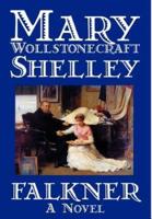 Falkner by Mary Wollstonecraft Shelley, Fiction, Literary