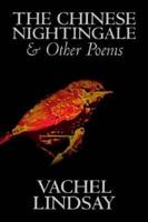 The Chinese Nightingale and Other Poems by Vachel Lindsay, Fiction, Espionage, Suspense