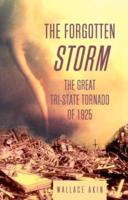 The Forgotten Storm: The Great Tri-State Tornado of 1925