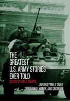 The Greatest U.S. Army Stories Ever Told