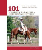 101 Western Pleasure and Horsemanship Tips