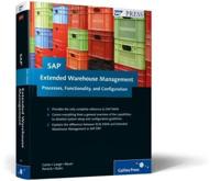 SAP Extended Warehouse Management: Processes, Functionality, and Configuration