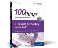 100 Things You Should Know About Financial Accounting With SAP