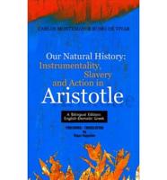Our Natural History: Instrumentality, Slavery and Action in Aristotle Bilingual English Greek