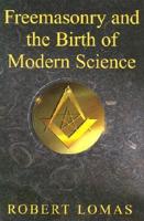 Freemasonry & Birth of Modern Science