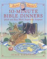 Aunt Susie's 10-Minute Bible Recipes