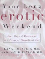 Your Long Erotic Weekend