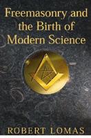 Freemasonary and the Birth of Modern Science