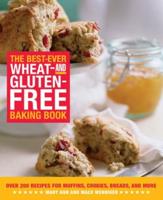 The Best Ever Wheat- And Gluten- Free Baking Book