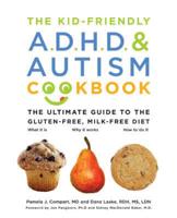 The Kid-Friendly ADHD & Autism Cookbook