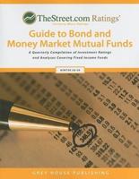 TheStreet.com Ratings' Guide to Bond and Money Market Mutual Funds Winter 2008-2009