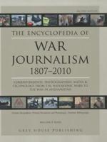 The Encyclopedia of War Journalism, 1807-2010