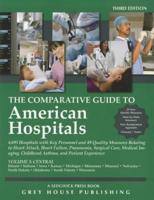 The Comparative Guide to American Hospitals, Volume 3
