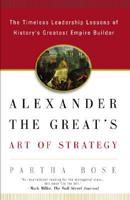 Alexander the Great's Art of Strategy