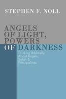 Angels of Light, Powers of Darkness