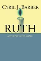 Ruth: A Story of God's Grace: An Expositional Commentary