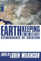 Earthkeeping in the Nineties: Stewardship of Creation