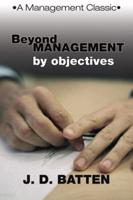 Beyond Management by Objectives: A Management Classic