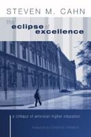 The Eclipse of Excellence: A Critique of American Higher Education