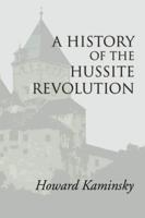 A History of the Hussite Revolution: