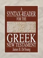 A Syntax-Reader for the Greek New Testament: Fifteen Lessons
