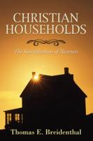 Christian Households: The Sanctification of Nearness