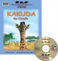 African Wildlife Foundation Kids!: Kakuda the Giraffe [With Map and CD (Audio)]
