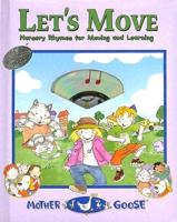 Let&#39;s Move: Nursery Rhymes for Moving and Learning [With CD]