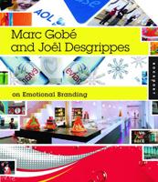 Joël Desgrippes and Marc Gobé on the Emotional Brand Experience