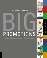 The Little Book of Big Promotions