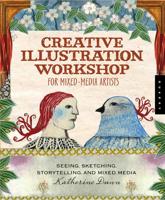 Creative Illustration Workshop, for Mixed Media Artists