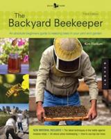 The Backyard Beekeeper - Revised and Updated, 3rd Edition