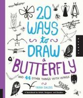 20 Ways to Draw a Butterfly and 44 Other Things With Wings