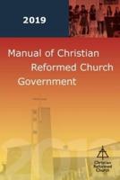 Manual of Christian Reformed Church Government 2019