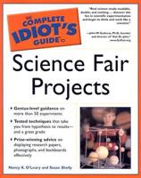 The Complete Idiot's Guide to Science Fair Projects